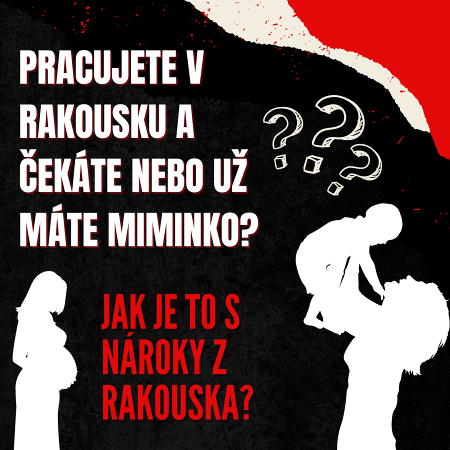 Pracujete v Rakousku a čekáte / máte miminko?